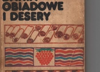 Henryk Dębski – Słodkie dania obiadowe i desery.