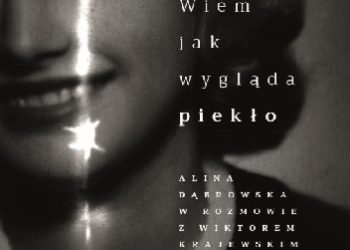 Wiktor Krajewski, Alina Dąbrowska – Wiem, jak wygląda piekło