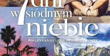 Żaneta Auler – 7 dni w siódmym niebie. Amerykański sen – prawdy i mity