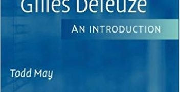 Todd May – Gilles Deleuze: An Introduction