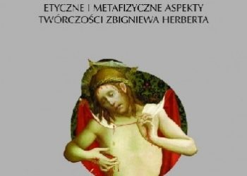 Praca zbiorowa – Nie powinien przysyłać syna. Etyczne i metafizyczne aspekty twórczości Zbigniewa Herberta