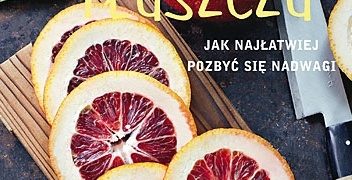 Marion Grillparzer – Spalacze tłuszczu Jak najłatwiej pozbyć się nadwagi