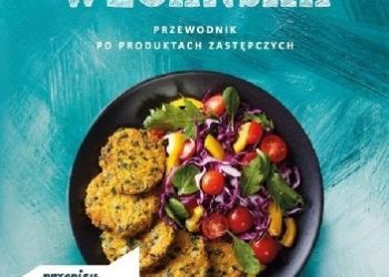 Celine Steen, Marie Joni Newman – Kuchnia wegańska. Przewodnik po produktach zastępczych
