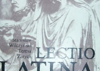 Teresa Zarych, Stanisław Wilczyński – Lectio Latina dla klasy II liceum ogólnokształcącego. Czytanki