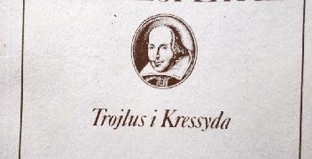 William Shakespeare – Trojlus i Kressyda