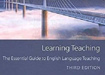 Jim Scrivener – Learning Teaching: The Essential Guide to English Language Teaching
