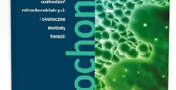 Bodo Kuklinski – MITOCHONDRIA. Diagnostyka uszkodzeń mitochondrialnych i skuteczne metody terapii.