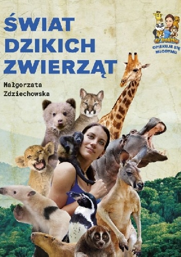 Małgorzata Zdziechowska – Świat dzikich zwierząt