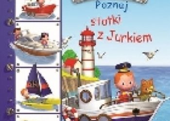 Praca zbiorowa – Poznaj statki z Jurkiem