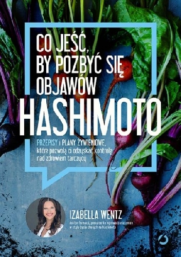 Izabella Wentz MD – Co jeść, by pozbyć się objawów hashimoto
