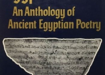 John Foster – Echoes of Egyptian Voices. An Anthology of Ancient Egyptian Poetry