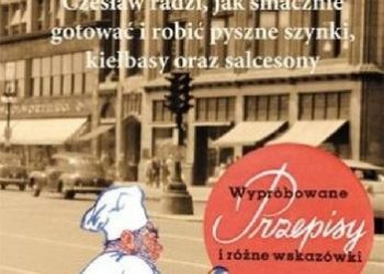 Czesław Chodkowski – Kuchnia PRL-u w Chicago Czesław radzi jak smacznie gotować i robić pyszne szynki, kiełbasy oraz salcesony