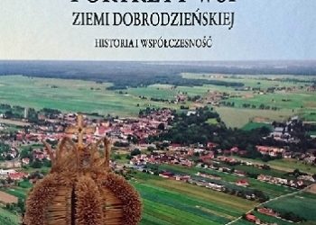 Paweł Mrozek – Portrety wsi ziemi dobrodzieńskiej – Historia i współczesność