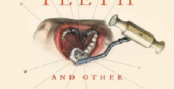 Thomas Morris – The Mystery of the Exploding Teeth: And Other Curiosities from the History of Medicine