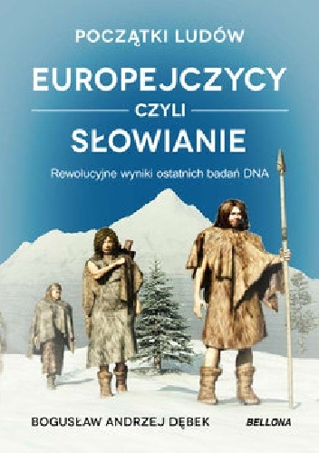 Bogusław Dębek – Początki ludów. Europejczycy czyli Słowianie