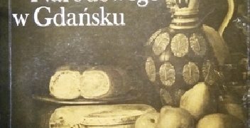 Elżbieta Kilarska – Kamionka. Katalog zbioru Muzeum Narodowego w Gdańsku