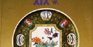 Wojciech W. Kowalski – Fajans europejski XIX w.