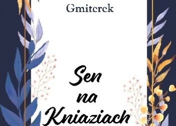 Robert Gmiterek – Sen na Kniaziach i inne historie osobiste