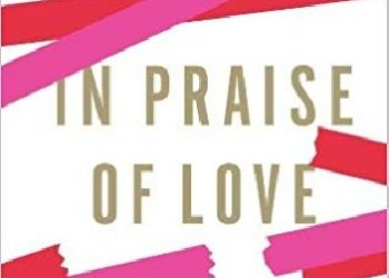 Nicolas Truong, Alain Badiou – In Praise of Love