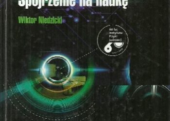 Wiktor Niedzicki – Teleobiektyw. Spojrzenie na naukę