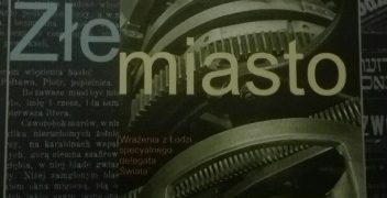 Zygmunt Bartkiewicz – Złe miasto. Obrazy z 1907 roku