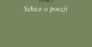 Jan Józef Lipski – Słowa i myśli T. 1 Szkice o poezji T. 2 Szkice rozproszone