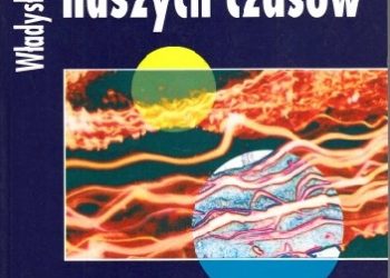 Władysław Kulesza – Ideologie naszych czasów