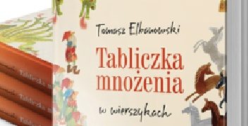 Tomasz Elbanowski – Tabliczka mnożenia w wierszykach