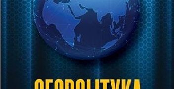 Leszek Moczulski – Geopolityka. Potęga w czasie i przestrzeni