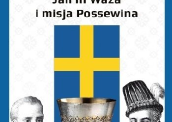 Feliks Koneczny – Jan III Waza i misja Possewina