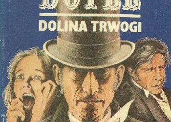 Arthur Conan Doyle – Dolina Trwogi