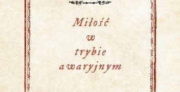 Ewa Lipska – Miłość w trybie awaryjnym