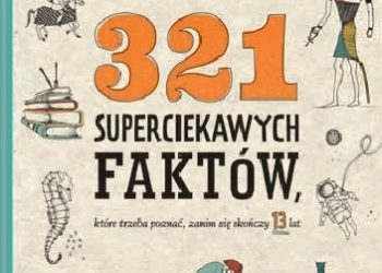 Mathilda Masters – 321 superciekawych faktów, które trzeba poznać, zanim się skończy 13 lat