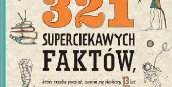 Mathilda Masters – 321 superciekawych faktów, które trzeba poznać, zanim się skończy 13 lat