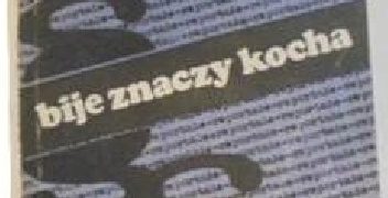 Bije znaczy kocha