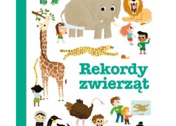 Praca zbiorowa – Pierwsza encyklopedia. Rekordy zwierząt