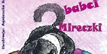 Mira Białkowska – Bajeczki Babci Mireczki