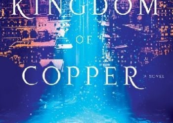 S.A. Chakraborty – The Kingdom of Copper