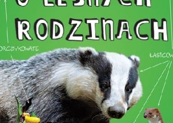 Wojciech Gil – Wojciech Gil opowiada o leśnych rodzinach