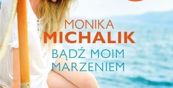 Monika Michalik – Bądź moim marzeniem