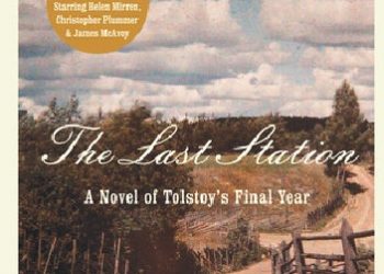Jay Parini – The Last Station. A Novel of Tolstoy’s Last Year