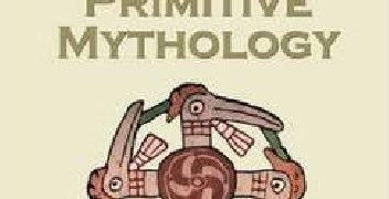 Joseph Campbell – Primitive Mythology. The Masks of God