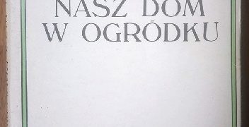 Ewa Otwinowska – Nasz dom w ogródku