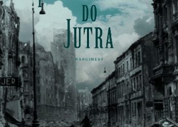 Wacław Gluth-Nowowiejski – Nie umieraj do jutra