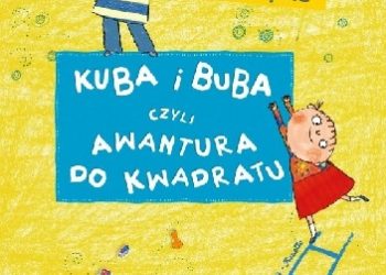 Grzegorz Kasdepke – Kuba i Buba, czyli awantura do kwadratu