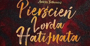 Andrzej Betkiewicz – Pierścień lorda Hatifnata