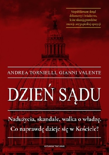 Andrea Tornielli, Gianni Valente – Dzień sądu. Nadużycia, skandale, walka o władzę. Co naprawdę dzieje się w Kościele?