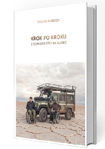 Michał Woroch – Krok po kroku. Z Ziemi Ognistej na Alaskę.