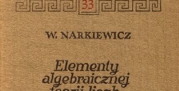 Władysław Narkiewicz – Elementy algebraicznej teorii liczb