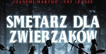 Stephen King – Smętarz dla zwierzaków